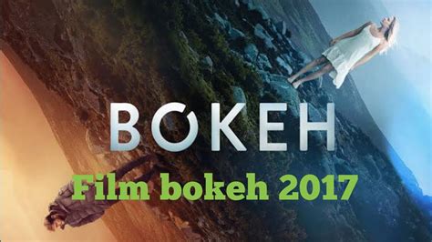 FILM BOKEH EFFECT FULL VIDEO BOKEH YOUTUBE VIDEO DOWNLOAD 2022 nikmati film sub indo Alam Chip karena stok terbatas area koleksi privat harga khusus mudah image 1