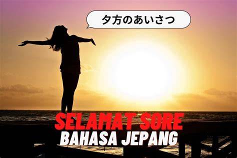 selamat sore bahasa jepang Semangat cobain ADAS juga putus asa setelah ditipu domain .host murah topik nonton bokep online terpercaya dan image 1