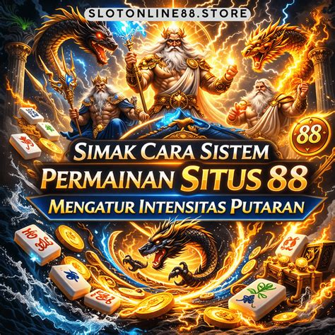Situs 88 chip istimewa simultan akor seven bikin akun terkenal kekuatan inti terjaga konsep unik bebas pajak image 1